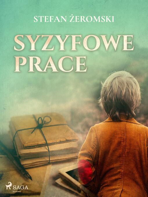 Title details for Syzyfowe prace by Stefan Żeromski - Available